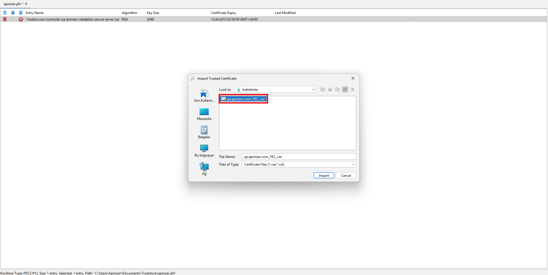Import Trusted Certificate ile cer dosyasının seçilmesi